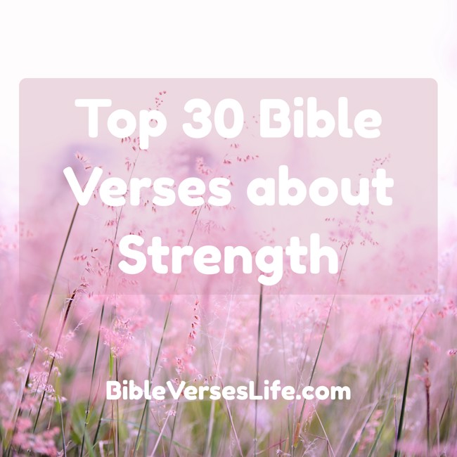 Top 30 Bible Verses about Strength