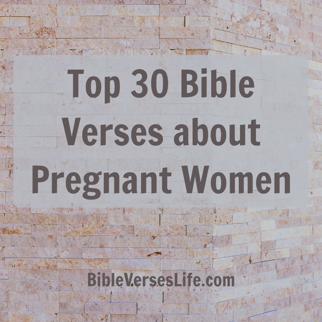 Top 30 Bible Verses about Pregnant Women