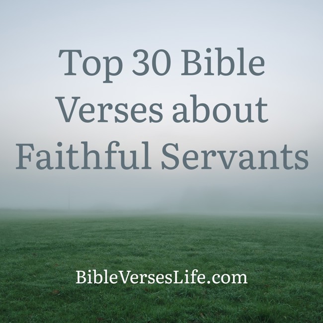 Top 30 Bible Verses about Faithful Servants