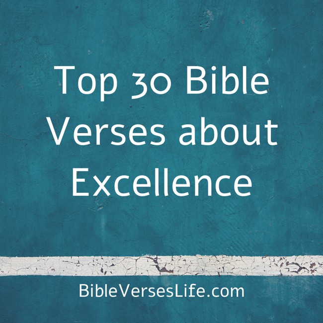 Top 30 Bible Verses about Excellence