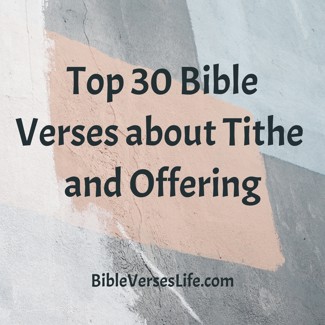 Top 30 Bible Verses about Tithe and Offering