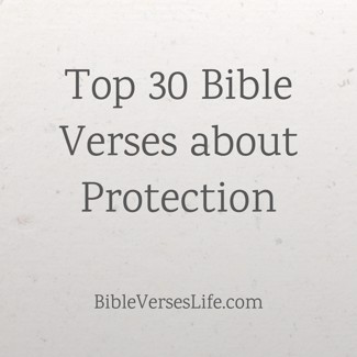 Top 30 Bible Verses about Protection