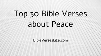 Top 30 Bible Verses about Peace