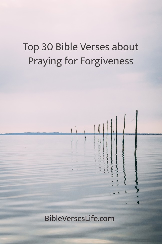 Top 30 Bible Verses about Praying for Forgiveness
