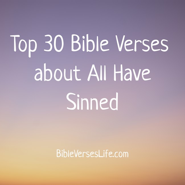 Top 30 Bible Verses about All Have Sinned