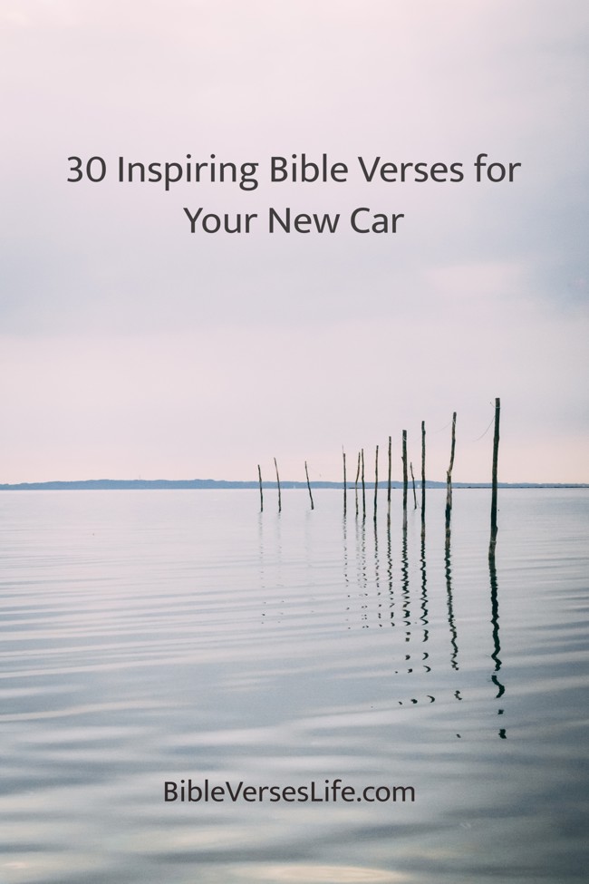 30 Inspiring Bible Verses for Your New Car
