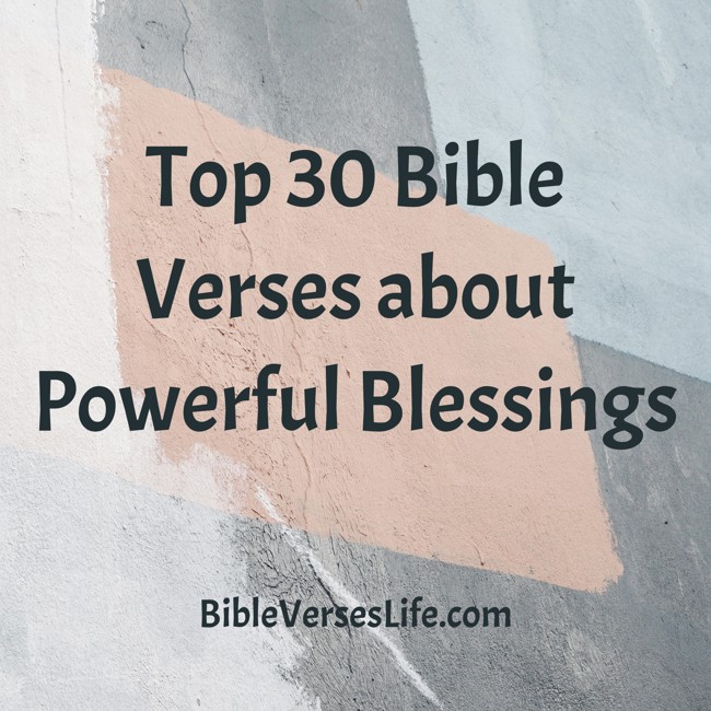 Top 30 Bible Verses about Powerful Blessings