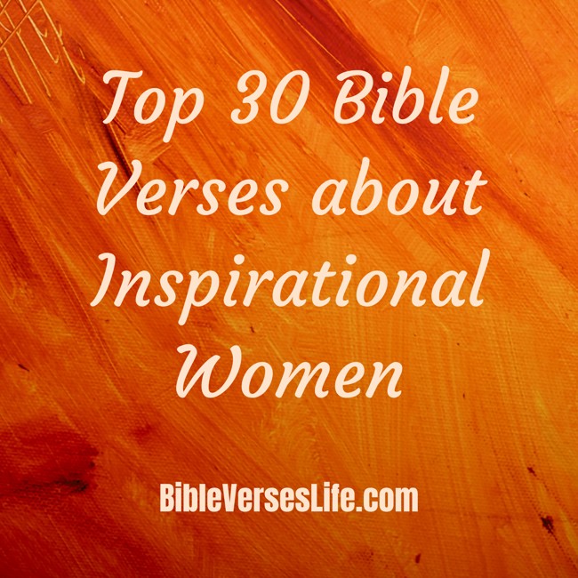 Top 30 Bible Verses about Inspirational Women