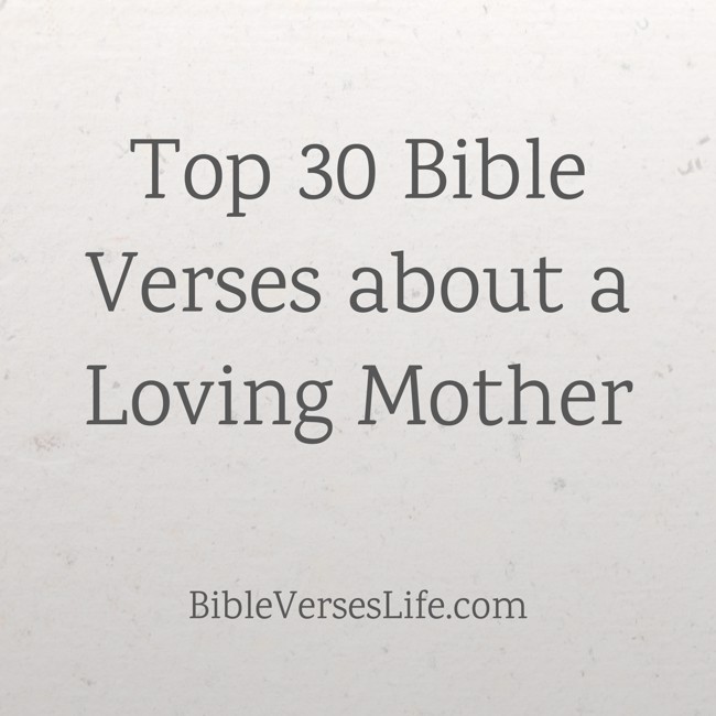Top 30 Bible Verses about a Loving Mother