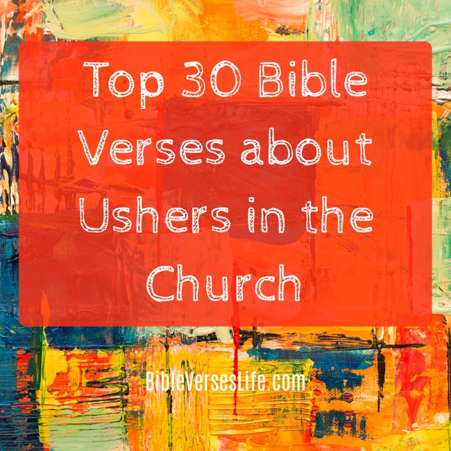 Top 30 Bible Verses about Ushers in the Church