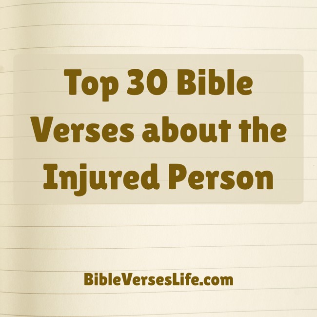 Top 30 Bible Verses about the Injured Person