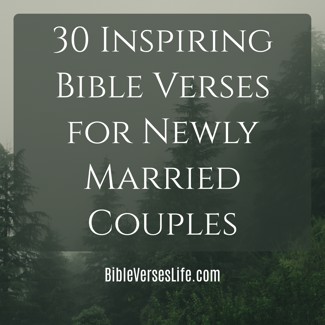 30 Inspiring Bible Verses for Newly Married Couples