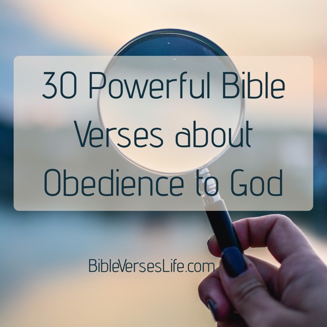 30 Powerful Bible Verses about Obedience to God