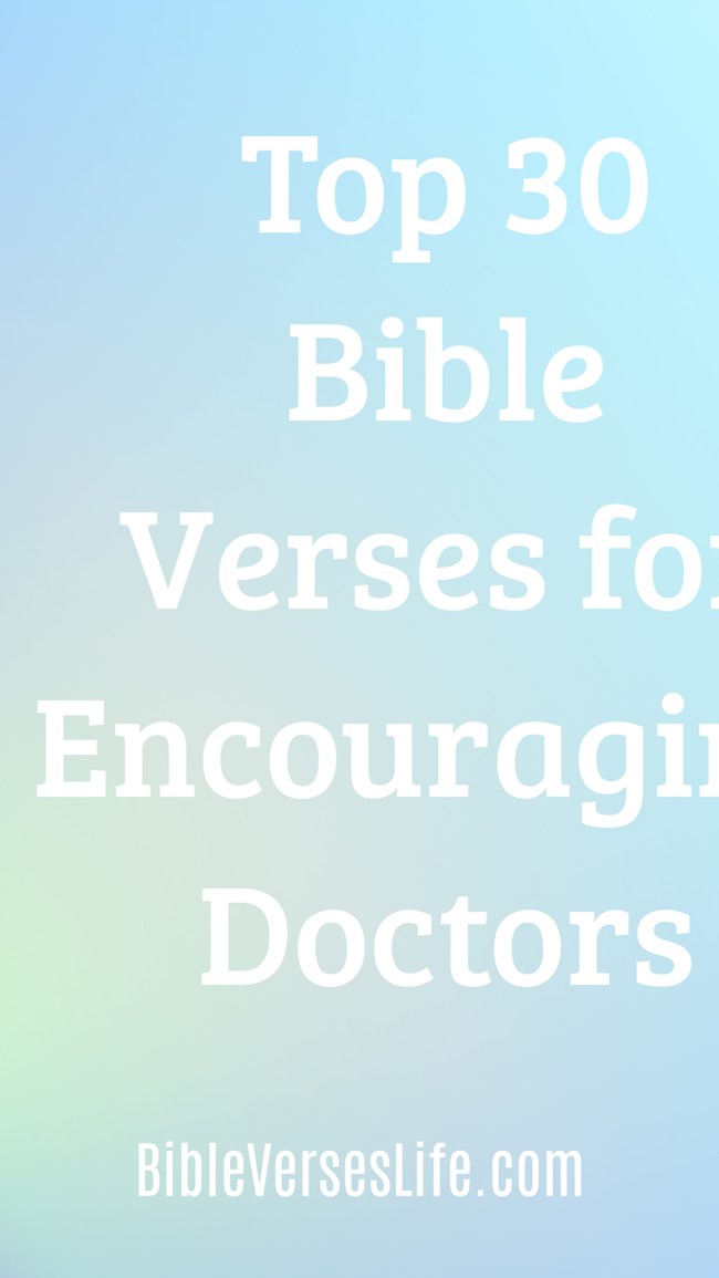 Top 30 Bible Verses for Encouraging Doctors