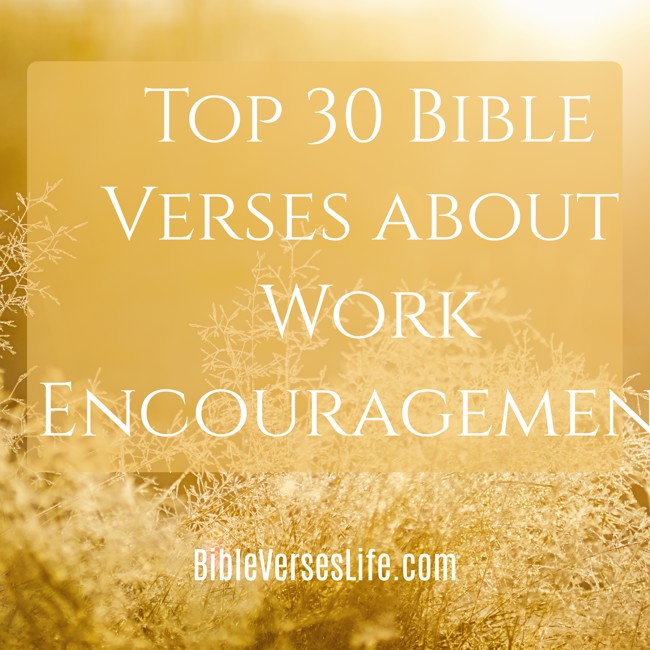 Top 30 Bible Verses about Work Encouragement