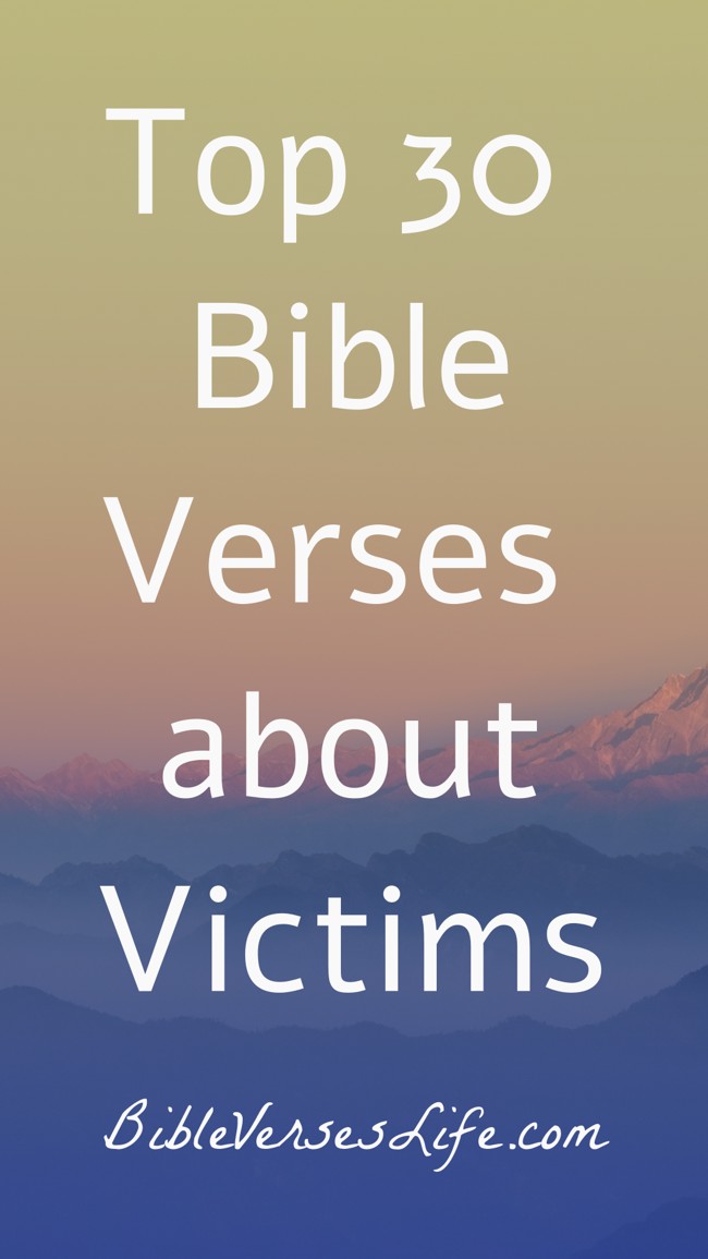 Top 30 Bible Verses about Victims
