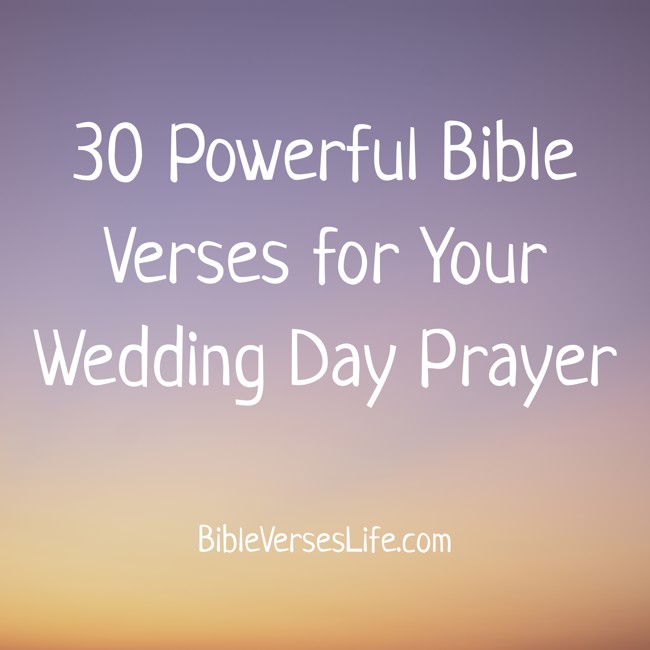 30 Powerful Bible Verses for Your Wedding Day Prayer