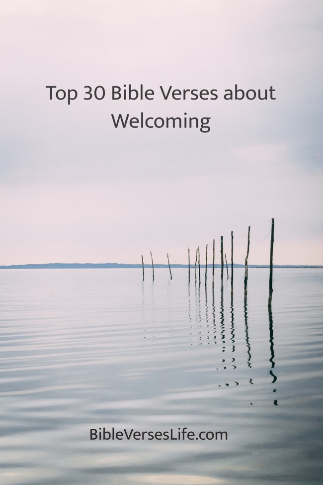 Top 30 Bible Verses about Welcoming