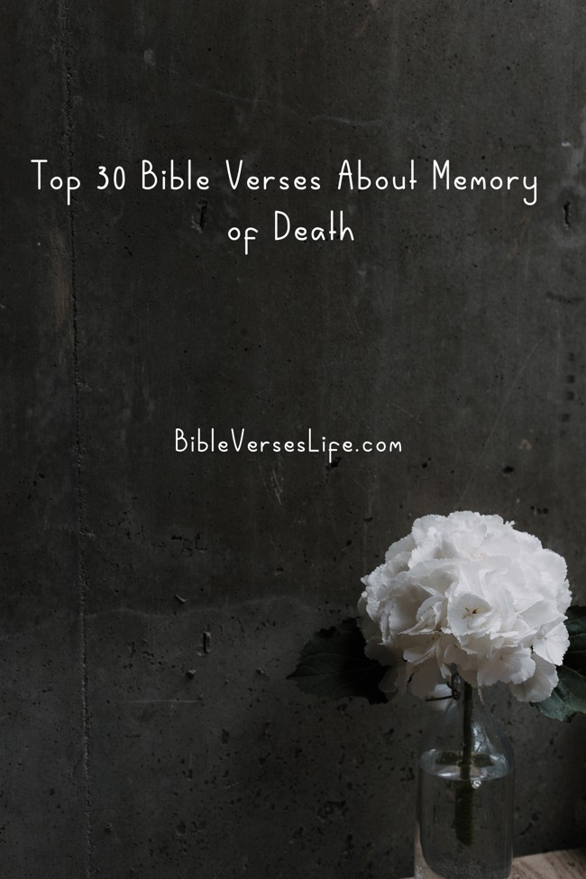 Top 30 Bible Verses About Memory of Death