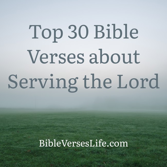 Top 30 Bible Verses about Serving the Lord