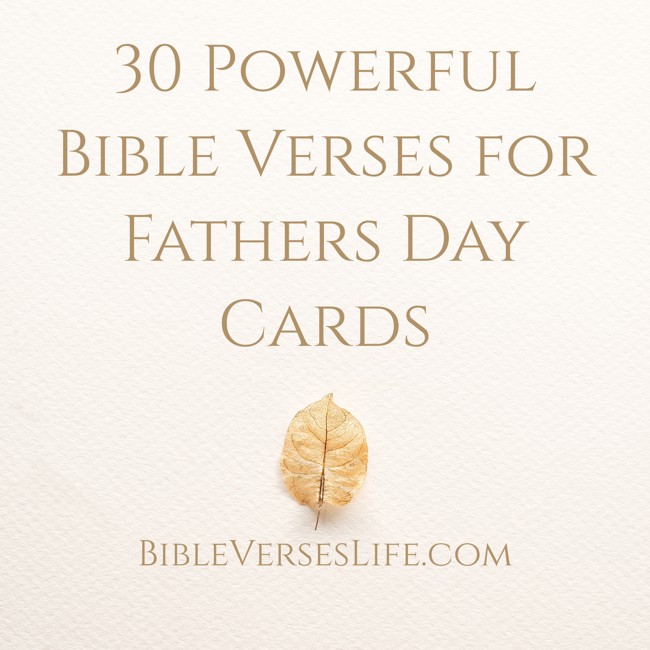 30 Powerful Bible Verses for Fathers Day Cards