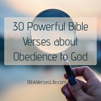 30 Powerful Bible Verses about Obedience to God
