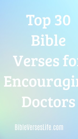 Top 30 Bible Verses for Encouraging Doctors