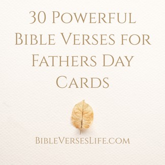30 Powerful Bible Verses for Fathers Day Cards