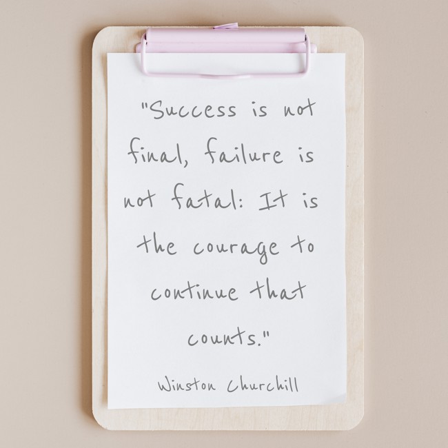 Success is not final, failure is not fatal: It is the courage to continue that counts. - Winston Churchill