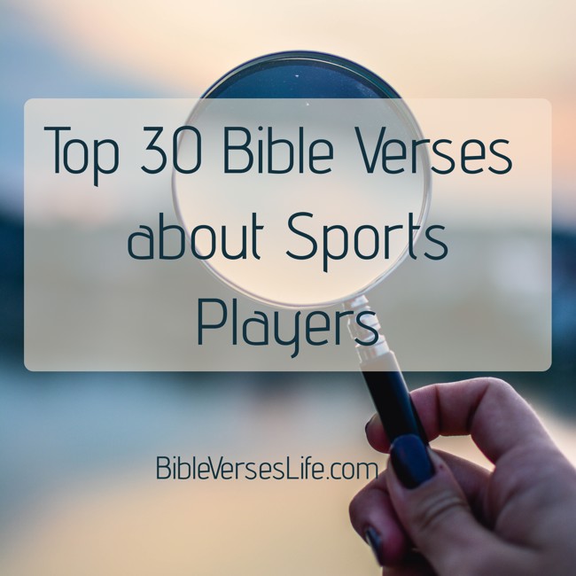 Top 30 Bible Verses about Sports Players