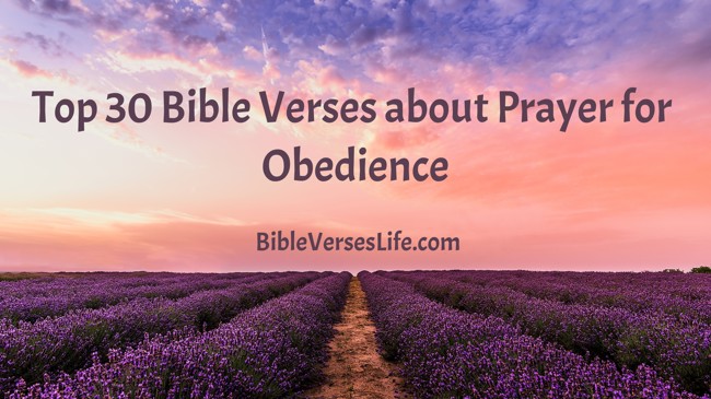 Top 30 Bible Verses about Prayer for Obedience