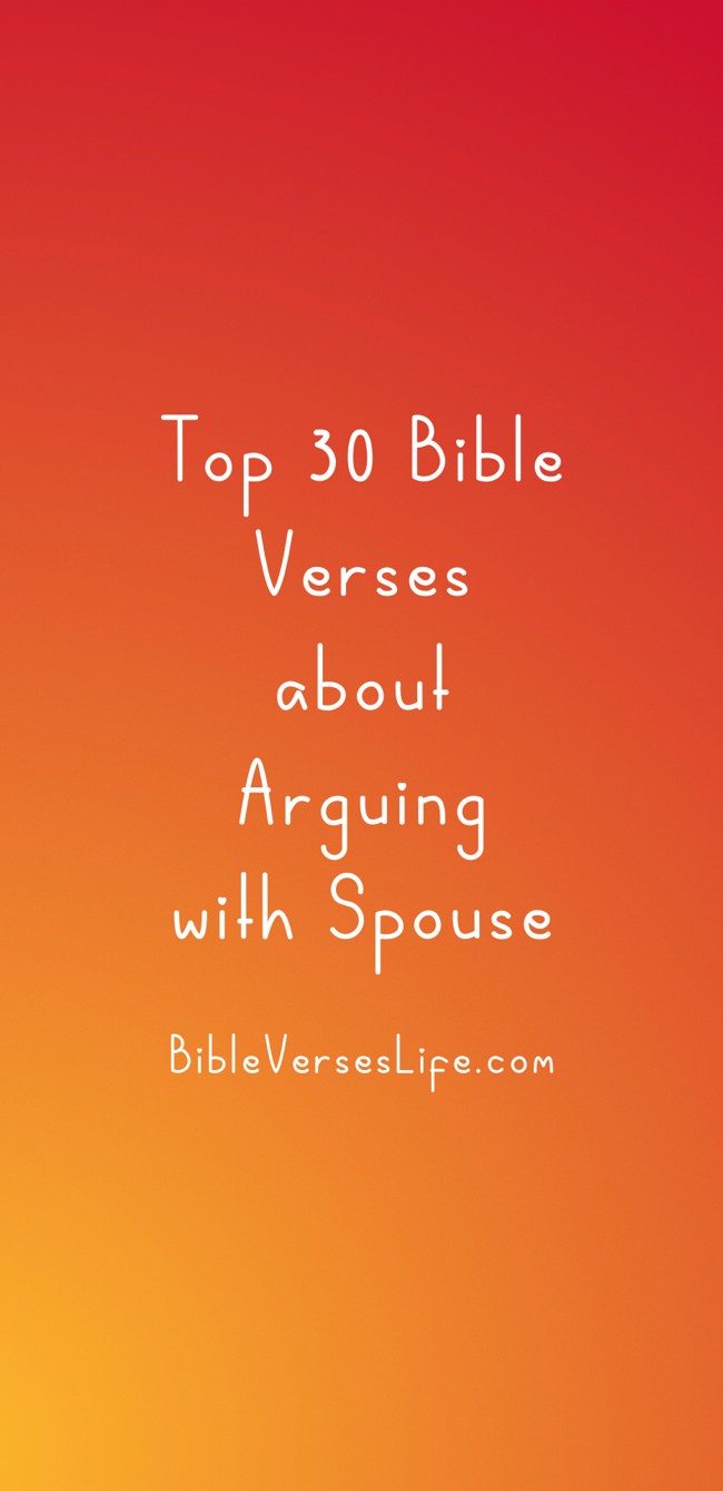 Top 30 Bible Verses about Arguing with Spouse
