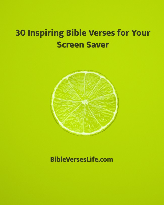 30 Inspiring Bible Verses for Your Screen Saver