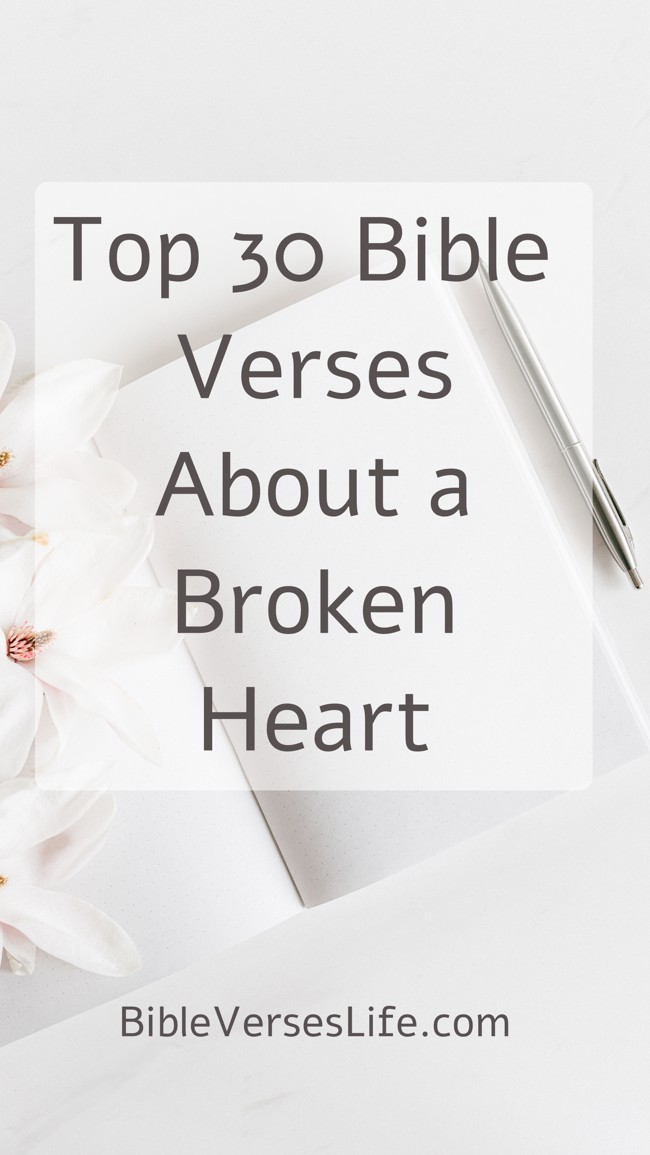 Top 30 Bible Verses About a Broken Heart