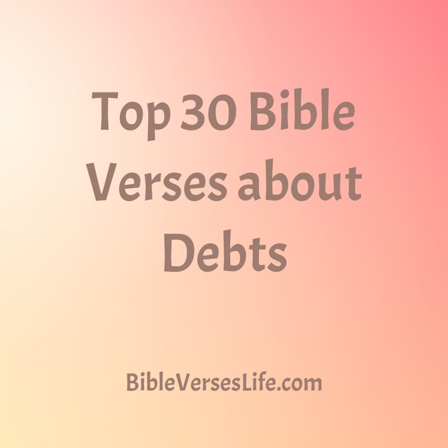 Top 30 Bible Verses about Debts