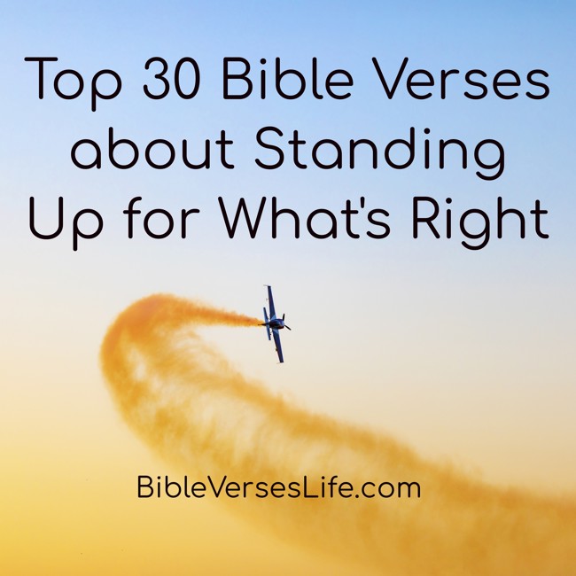 Top 30 Bible Verses about Standing Up for What’s Right