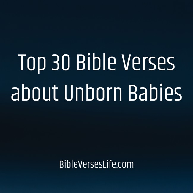 Top 30 Bible Verses about Unborn Babies