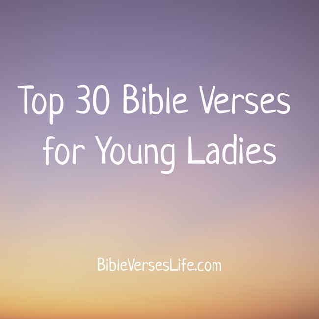 Top 30 Bible Verses for Young Ladies