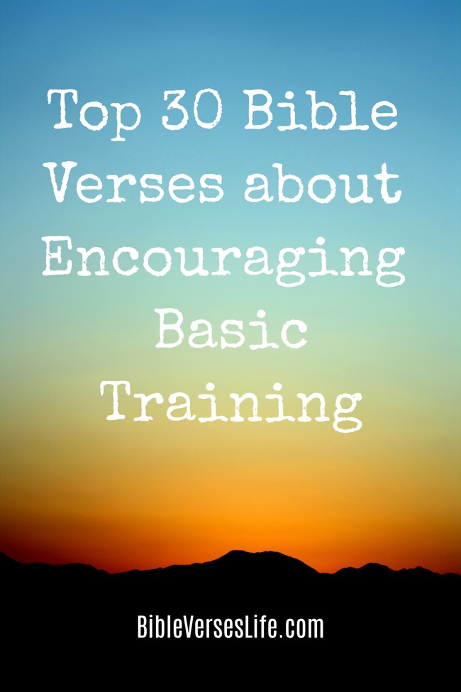 Top 30 Bible Verses about Encouraging Basic Training
