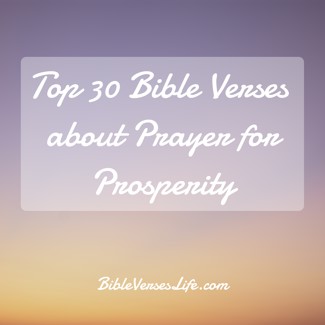 Top 30 Bible Verses about Prayer for Prosperity