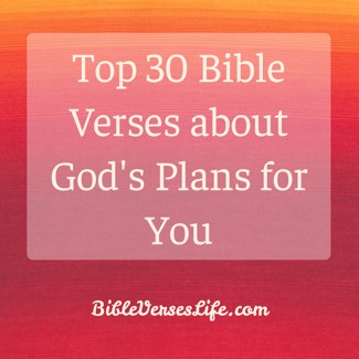 Top 30 Bible Verses about God’s Plans for You