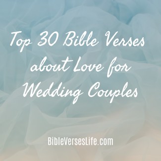 Top 30 Bible Verses about Love for Wedding Couples