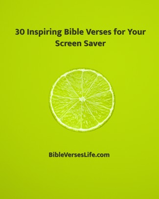30 Inspiring Bible Verses for Your Screen Saver