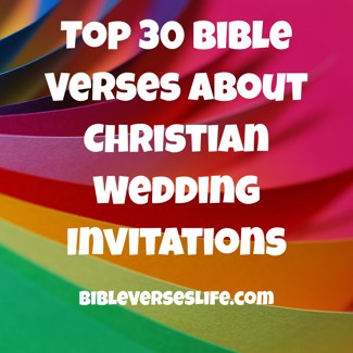 Top 30 Bible Verses about Christian Wedding Invitations
