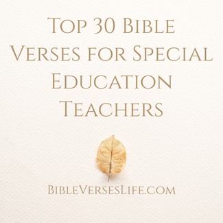 Top 30 Bible Verses for Special Education Teachers