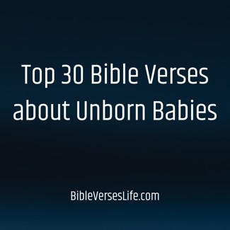 Top 30 Bible Verses about Unborn Babies
