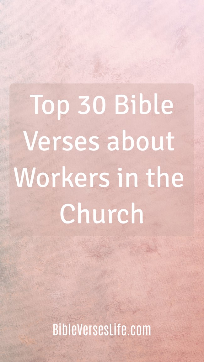 Top 30 Bible Verses about Workers in the Church