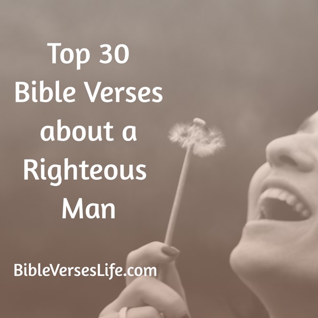 Top 30 Bible Verses about a Righteous Man