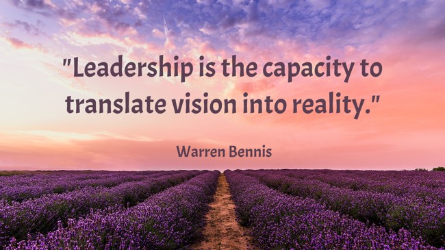 Leadership is the capacity to translate vision into reality. - Warren Bennis