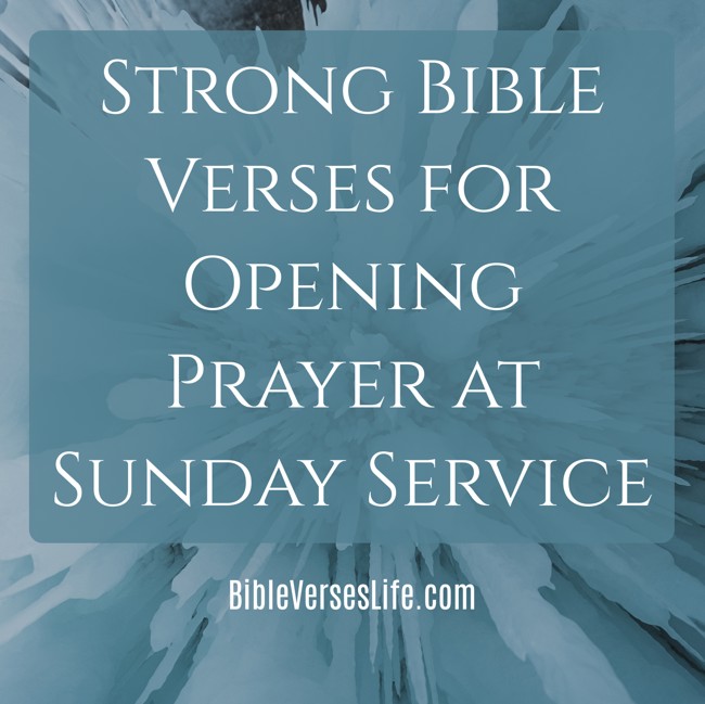Strong Bible Verses for Opening Prayer at Sunday Service